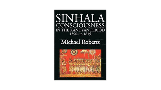 Sinhala-medvetande under Kandyan -perioden 1590 till 1815